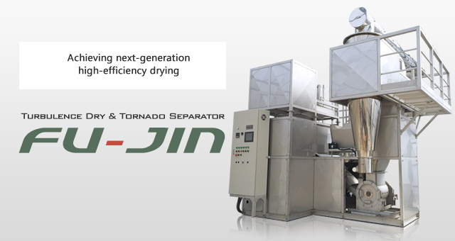 Turbulence dry & Tornado separator FU-JIN